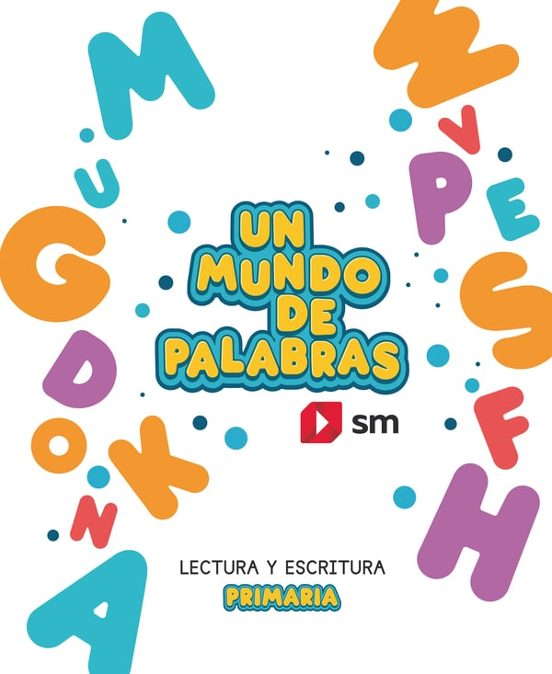 Cuaderno de Lectoescritura. Un Mundo de Palabras. 1º Primaria