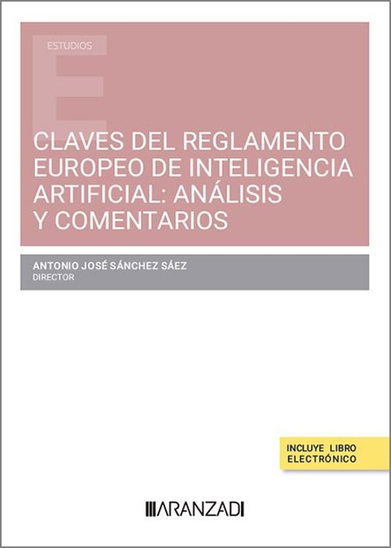 Claves Del Reglamento Europeo De Inteligencia Artificial: Análisis Y Comentarios
