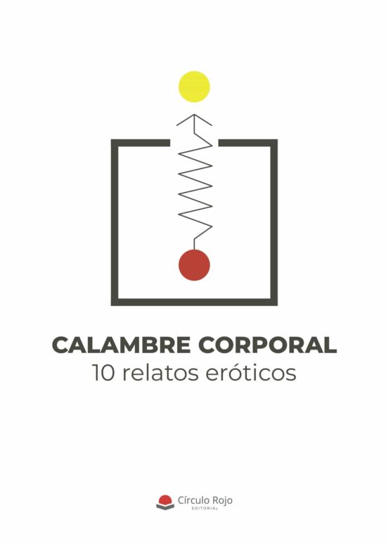 Calambre Corporal: 10 Relatos Eroticos