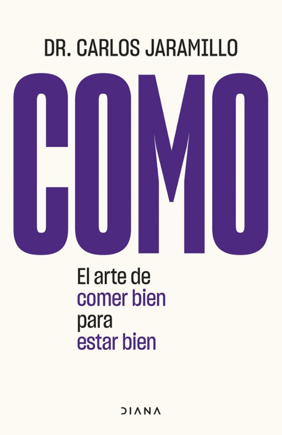 Cómo: El Arte De Comer Bien Para Estar Bien