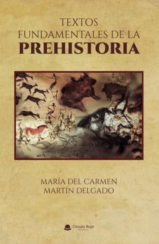 Textos Fundamentales De La Prehistoria