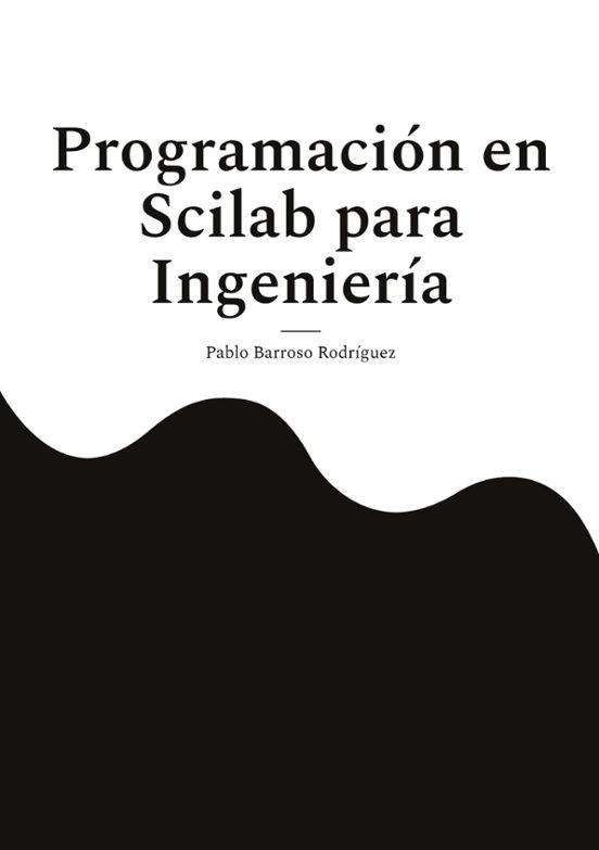 Programación En Scilab Para Ingeniería