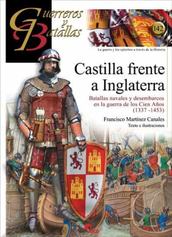 Castilla Frente A Inglaterra. Batallas Navales Y Desembarcos En La Gue