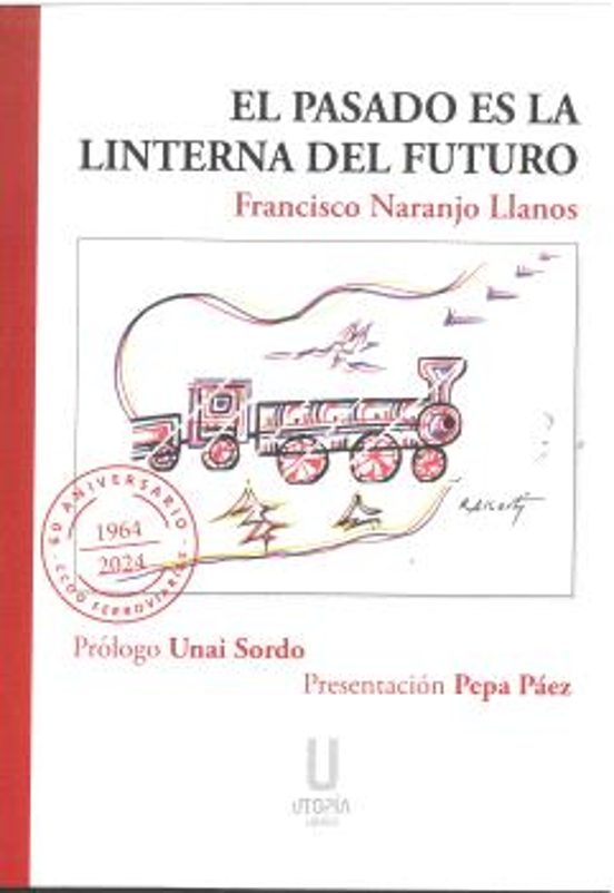 El Pasado Es La Linterna Del Futuro