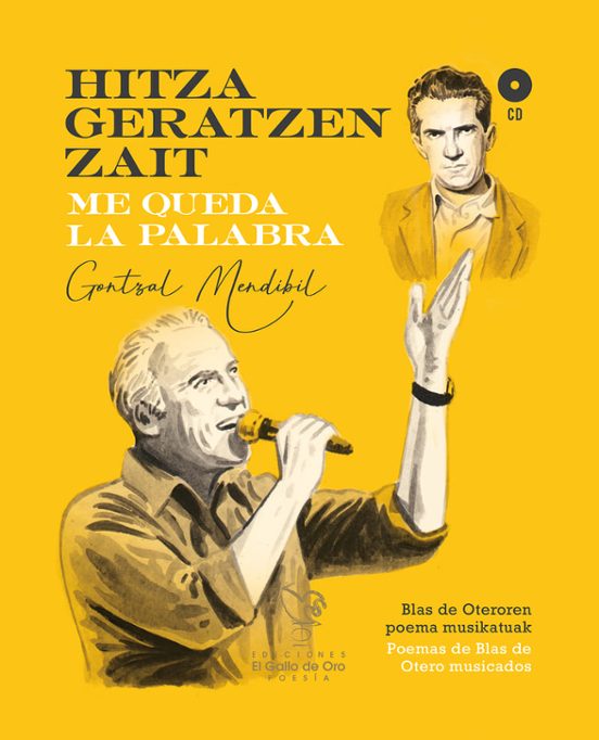 Hitza Geratzen Zait / Me Queda La Palabra