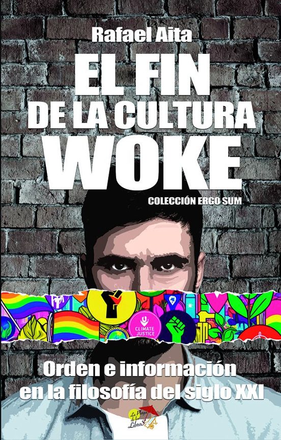El Fin De La Cultura Woke: Orden E Información En La Filosofía De L Si