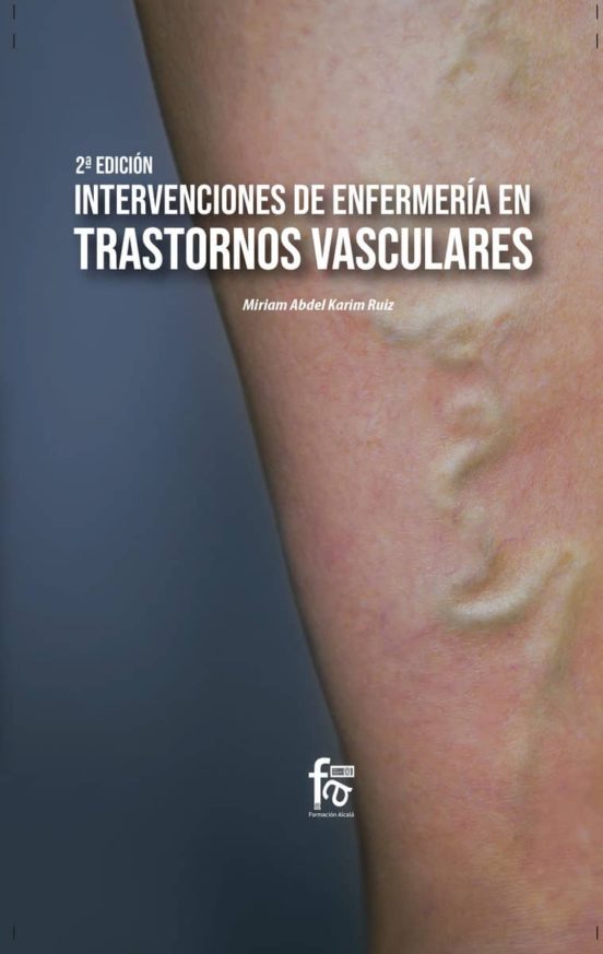 Intervenciones De Enfermería En Trastornos Vasculares. 2.ª Edición