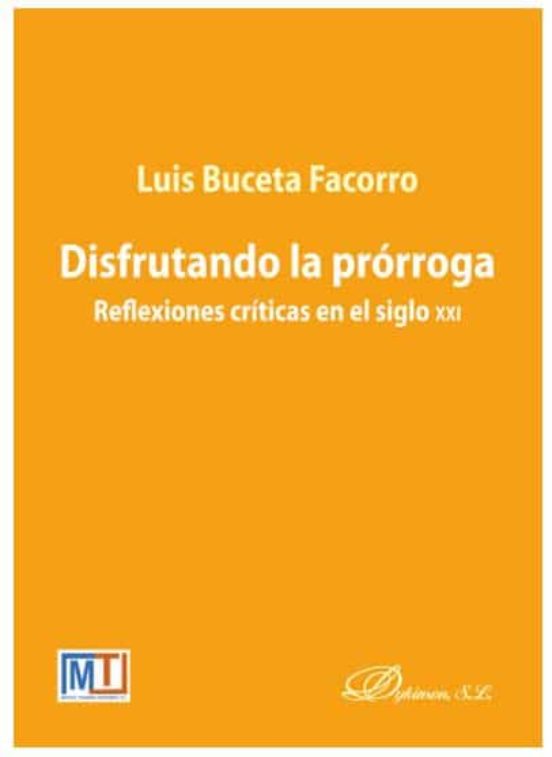 Disfrutando La Prorroga. Reflexiones Criticas En El Siglo Xxi