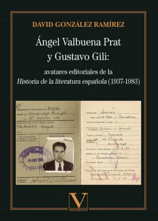 Angel Valbuena Y Gustavo Gili: Avatares Editoriales De La Historia De