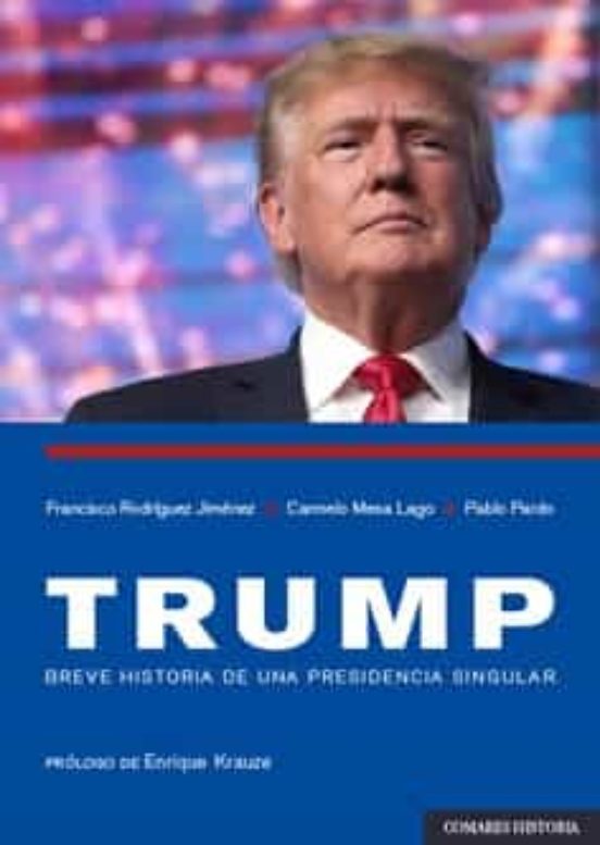 Trump: Breve Historia De Una Presidencia Singular