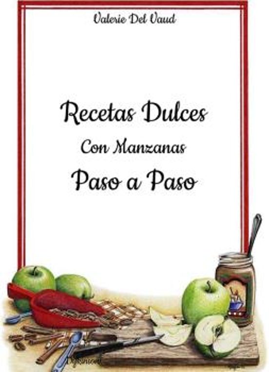 Recetas Dulces Con Manzanas. Paso A Paso