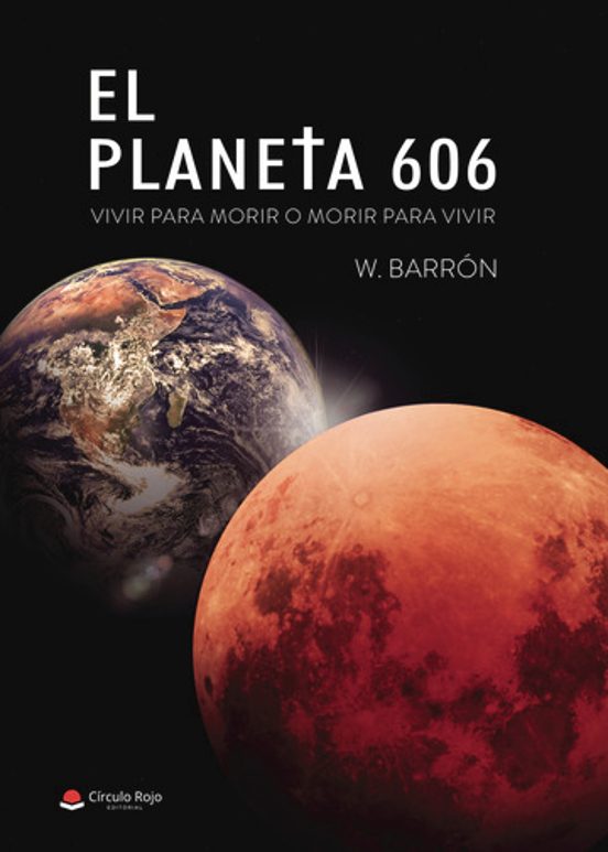 El Planeta 606. Vivir Para Morir O Morir Para Vivir