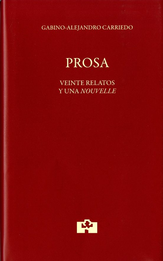 Prosa. Veinte Relatos Y Una Nouvelle