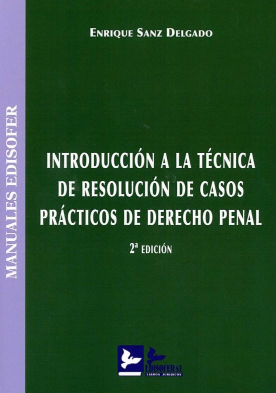 Introducción A La Técnica De Resolución De Casos Prácticos De Derecho Penal