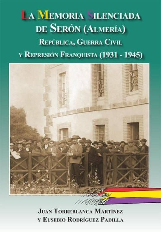 La Memoria Silenciada De Serón