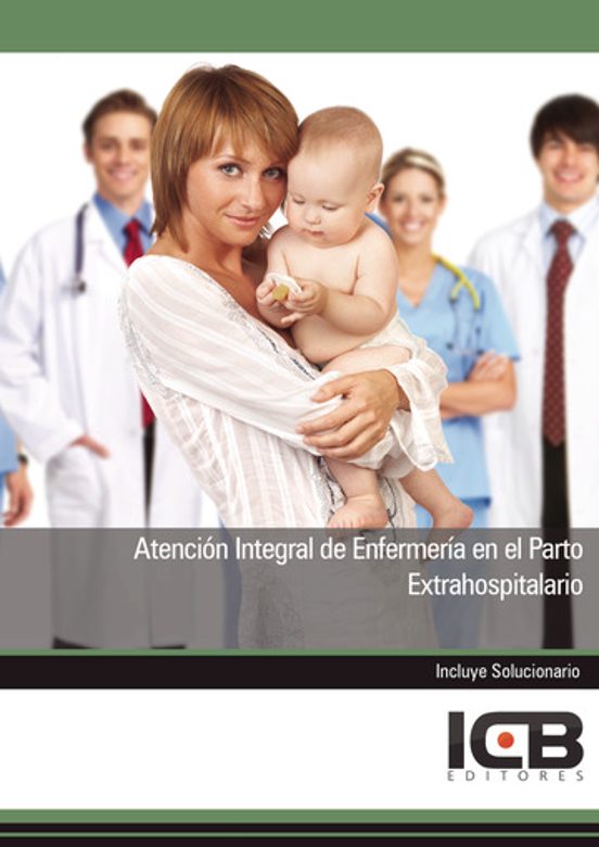 Atención Integral De Enfermería En El Parto Extrahospitalario