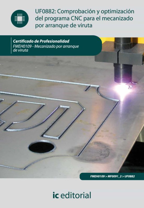 Fmeh0109 Comprobacion Y Optimizacion Del Programa Cnc Para El