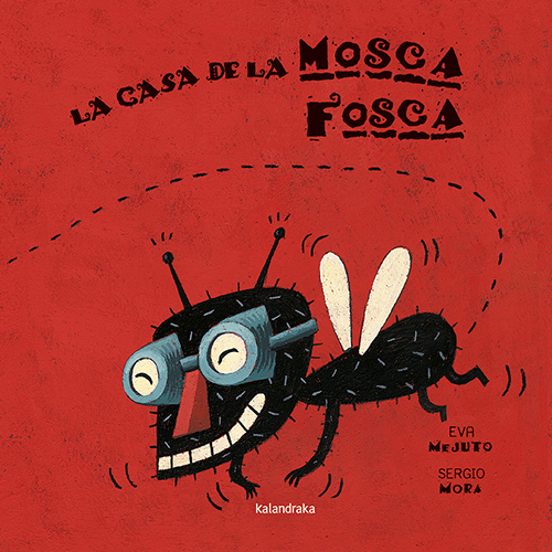La Casa De La Mosca Fosca