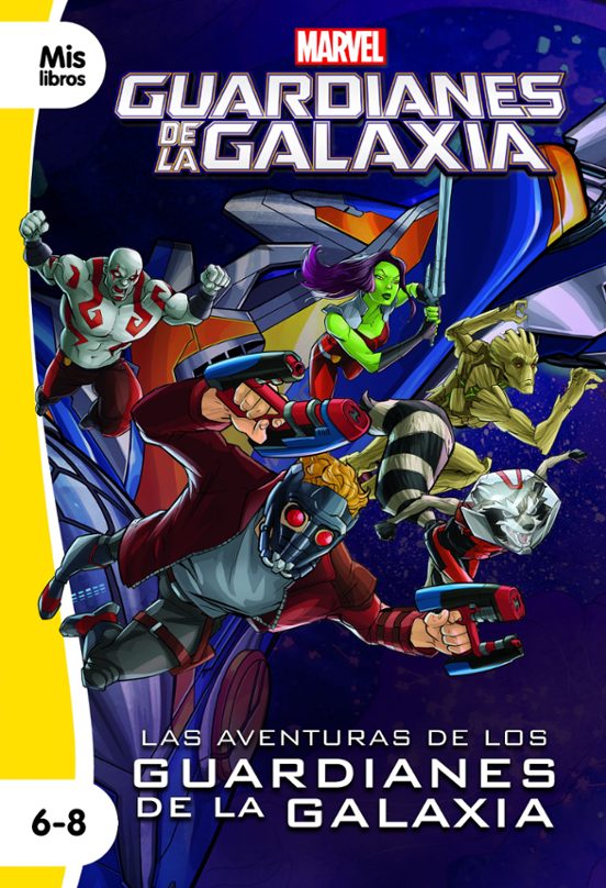 Las Aventuras De Los Guardianes De La Galaxia