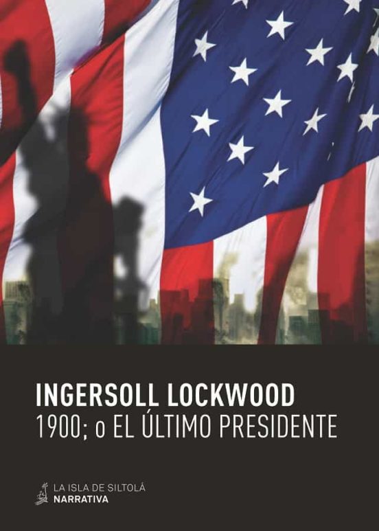1900; O El Último Presidente