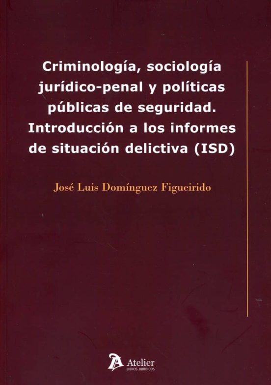 Criminologia Sociologia Juridico-penal Y Politias Publicas De Se Gurid