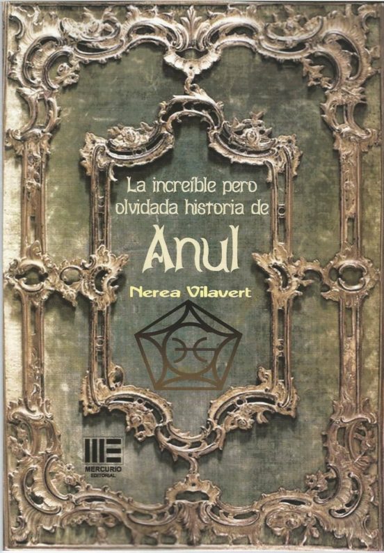 La Increible Pero Olvidada Historia de Anul