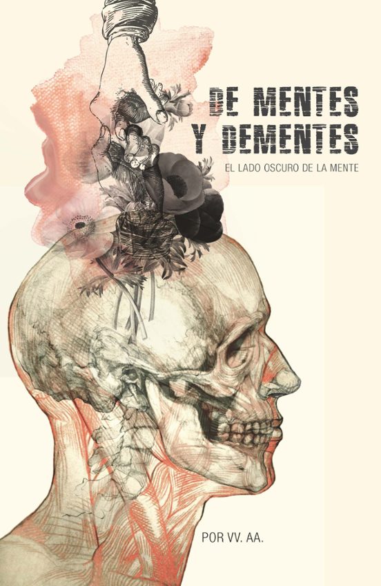 De Mentes Y Dementes: El Lado Oscuro De La Mente