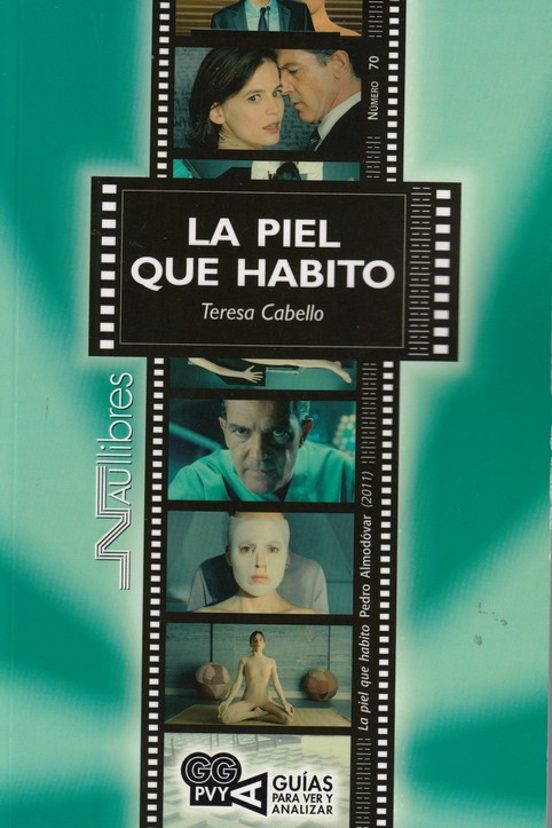 La Piel Que Habito . Pedro Almodóvar