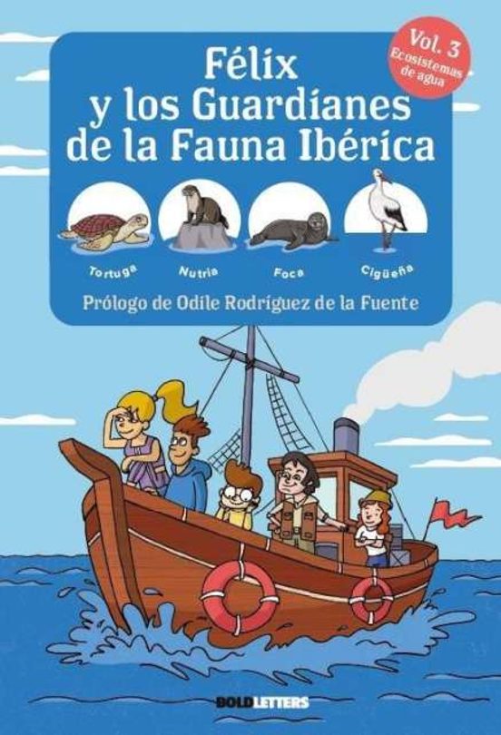 Félix Y Los Guardianes De La Fauna Ibérica Vol. 3