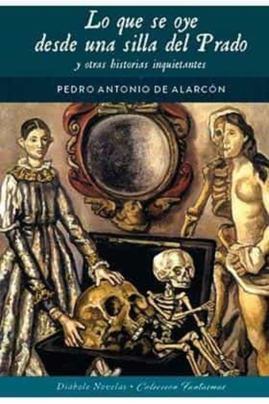 Lo Que Se Oye Desde Una Silla Del Prado Y Otras Historias Inquietantes