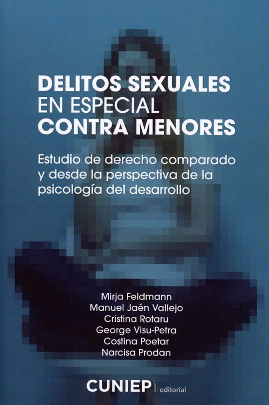 Delitos Sexuales En Especial Contra Menores. Estudio De Derecho Compar