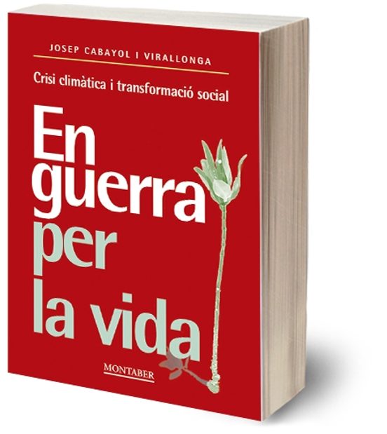 En Guerra Per La Vida: Crisi Climàtica I Transformació Social