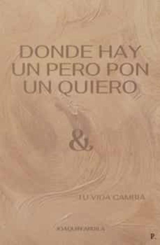 Donde Hay un Pero Pon un Quiero