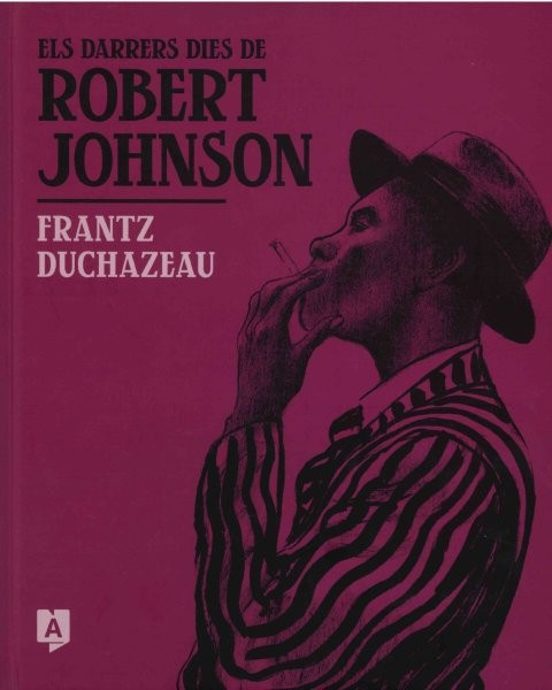 Els Darrers Dies De Robert Johnson