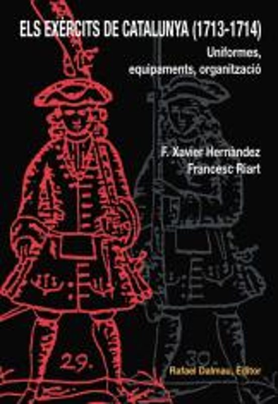Els Exercits De Catalunya : Uniformes Equipaments Organitza