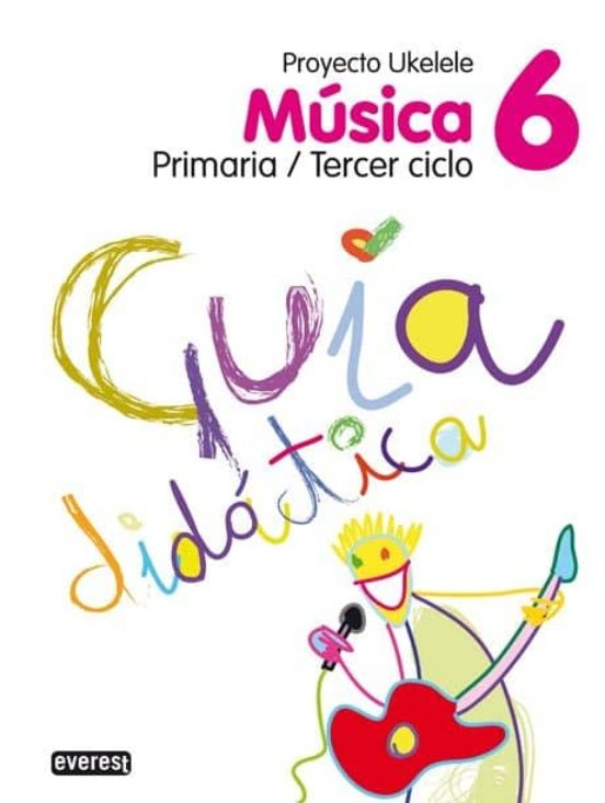 Musica 6 Educacion Primaria Guia Didactica Proyecto Ukelele