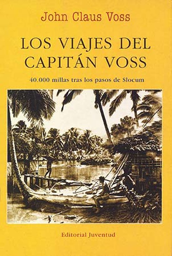Los Viajes Del Capitan Voos: 40000 Millas Tras Los Pasos De Slocu M