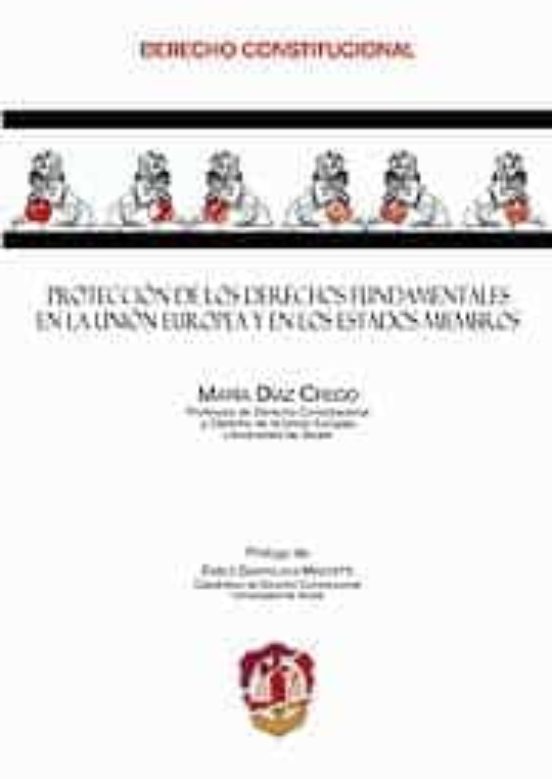 Protección De Los Derechos Fundamentales En La Unión Europea Y En Los Estados Miembros