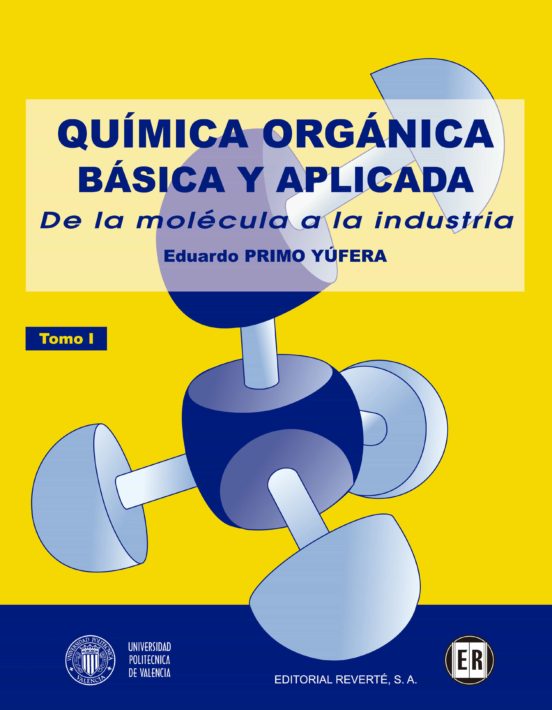Quimica Organica Basica Y Aplicada: De La Molecila A La Industria