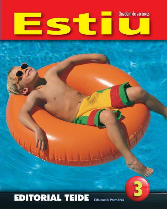 Estiu 3 Educació Primària Cicle Mitjà 1. Quadern de Vacances