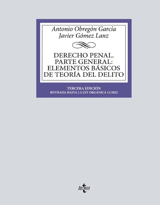Derecho Penal. Parte General: Elementos Basicos De Teoria Del Delito
