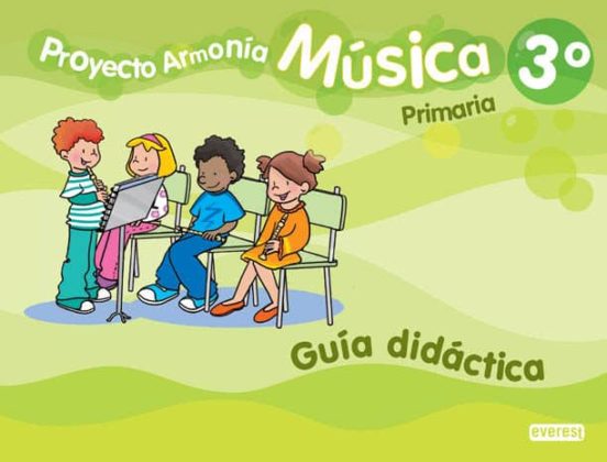 Proyecto Armonia Musica 3 Educacion Primaria Guia