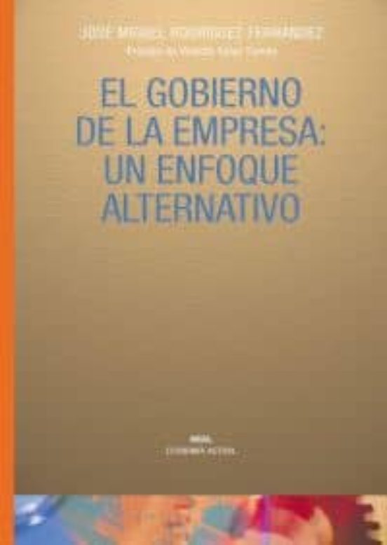 El Gobierno De La Empresa: Un Enfoque Alternativo