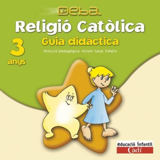 Cd Religió Católica 3 Anys. Projecte Deba. Guia Didáctica. Catala