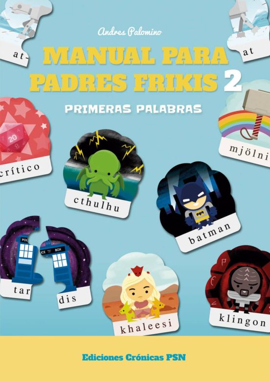 Manual Para Padres Frikis 2: Primeras Palabras