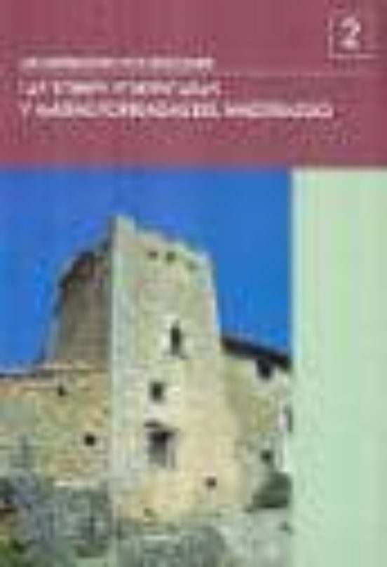 Las Torres Fortificadas Y Masias Torreadas Del Maestrazgo