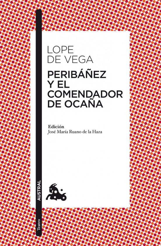 Peribáñez Y El Comendador De Ocaña