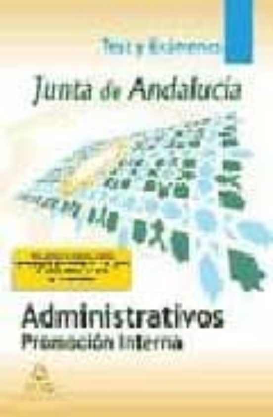 Administrativos De La Junta De Andalucia: Promocion Interna: Test Y Ex