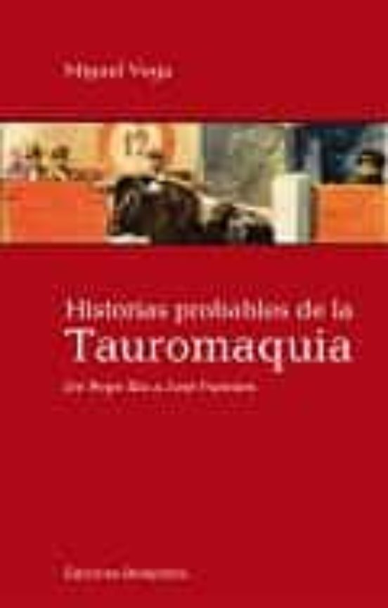 Historias Probables De La Tauromaquia