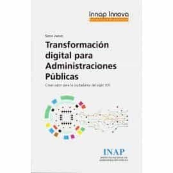 Transformación Digital Para Administraciones Públicas.crear Valor Para